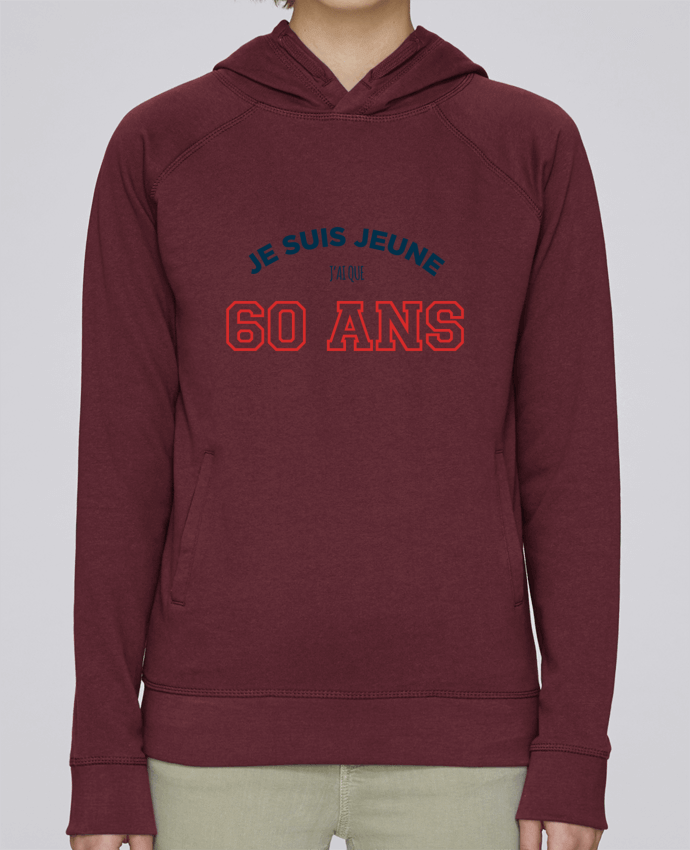 Sweat capuche femme Je suis jeune je n'ai que 60 ans - Anniversaire par tunetoo