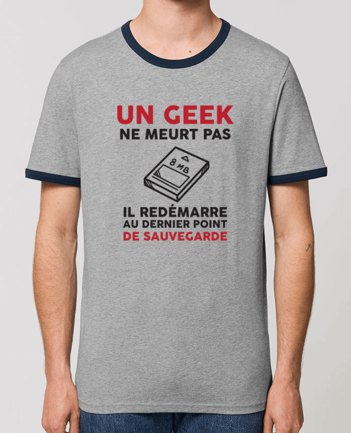 T-shirt Un geek ne meurt pas par tunetoo