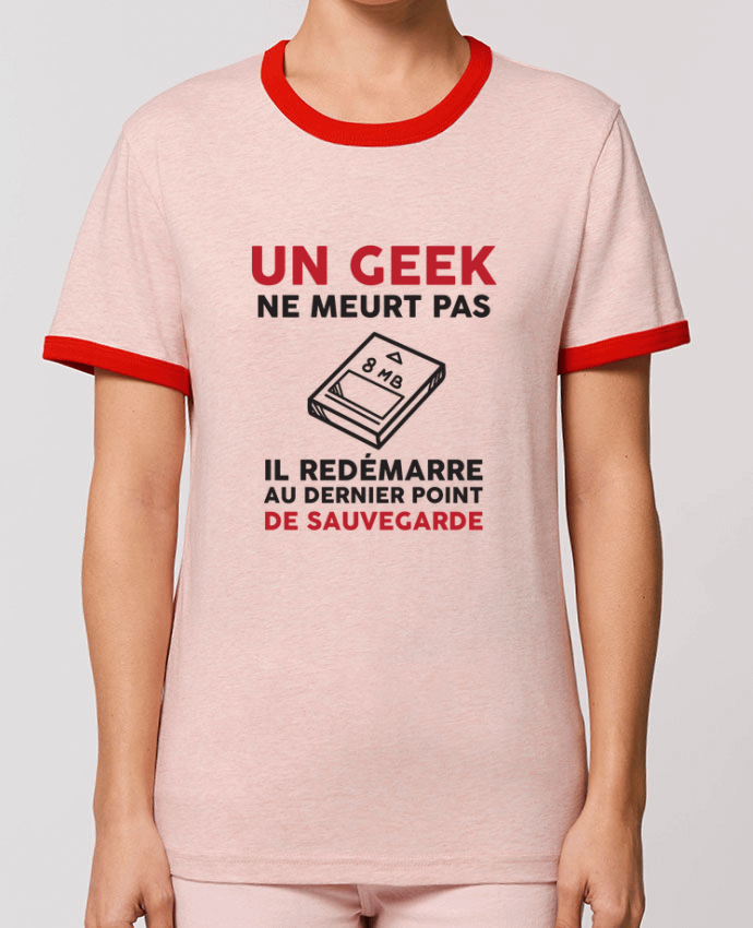 T-shirt Un geek ne meurt pas par tunetoo