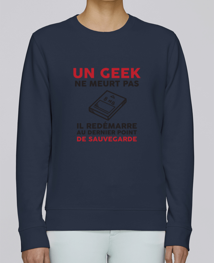 Sweatshirt Un geek ne meurt pas par tunetoo