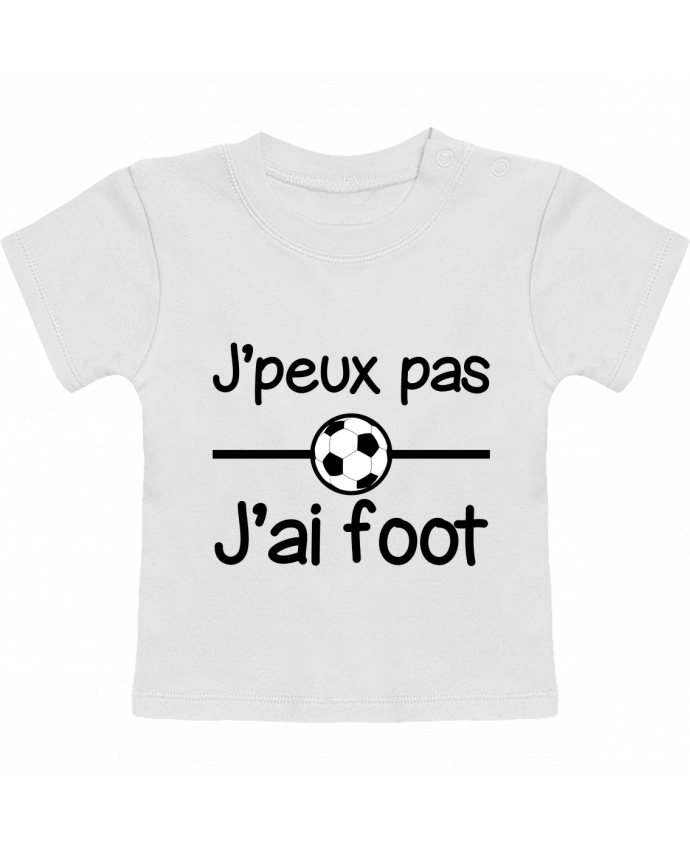 Camiseta Bebé Manga Corta J'peux pas j'ai foot , football manches courtes du designer Benichan