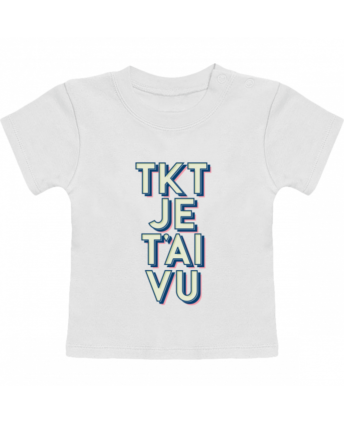 T-Shirt Baby Short Sleeve TKT JE T'AI VU manches courtes du designer Promis