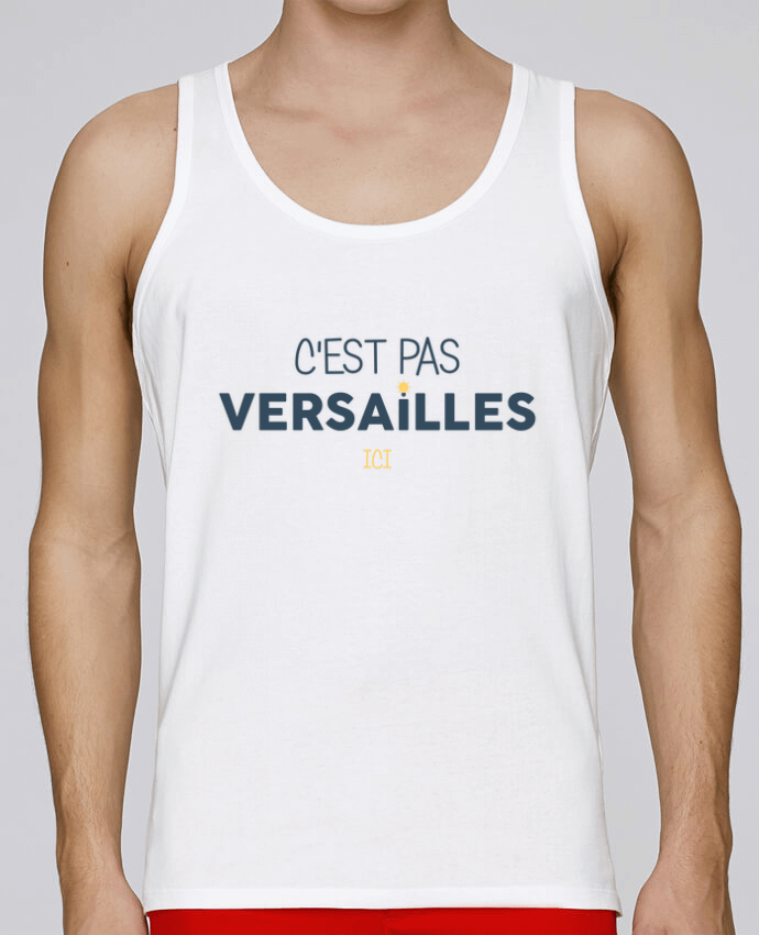 Débardeur homme C'est pas Versailles ici par tunetoo 100% coton bio