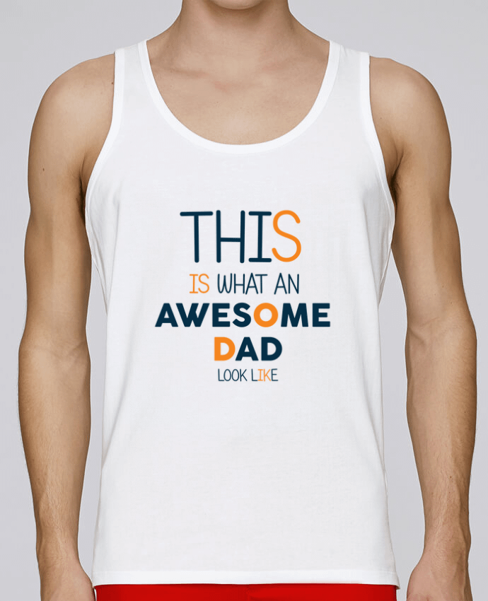 Débardeur homme This is what an awesome dad look like par tunetoo 100% coton bio