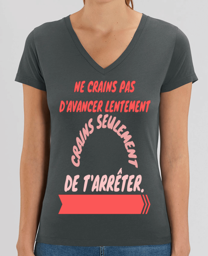 Tee-shirt femme ne crains pas d'avancer lentement, crains seulement de t'arreter. Par  Original de