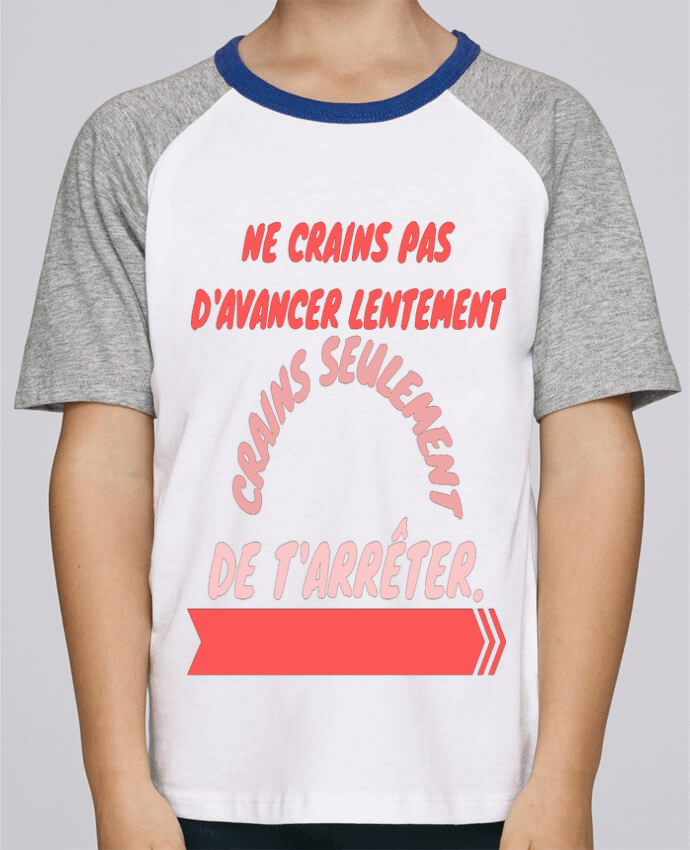 T-shirt enfant Baseball ne crains pas d'avancer lentement, crains seulement de t'arreter. par Orig