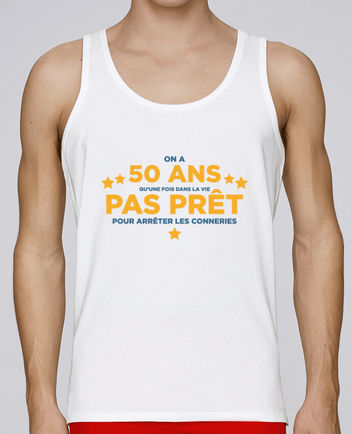 Tank Top Men Stanley Runs Organic cotton On a 50 ans qu'une fois dans la vie - Anniversaire by tunetoo 100% coton bio