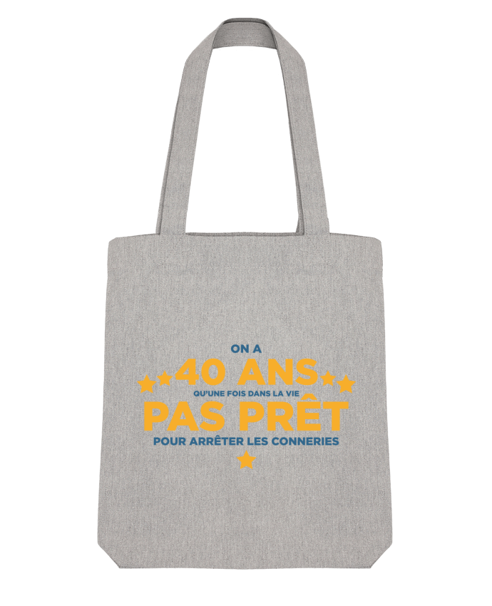 Tote Bag Stanley Stella On a 40 ans qu'une fois dans la vie - Anniversaire par tunetoo 