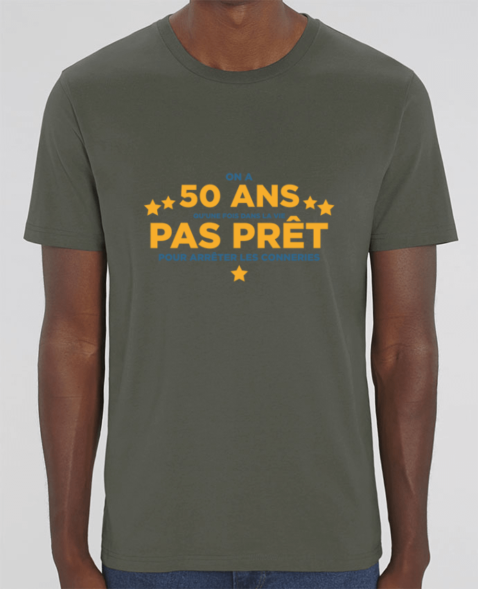 T-Shirt On a 50 ans qu'une fois dans la vie - Anniversaire par tunetoo