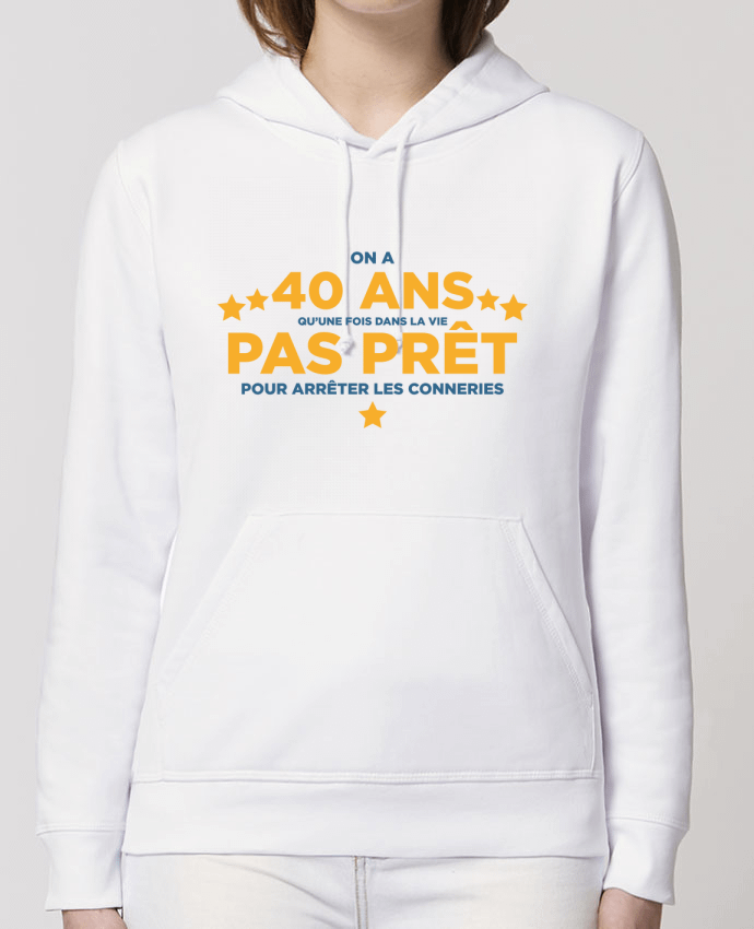 Hoodie On a 40 ans qu'une fois dans la vie - Anniversaire Par tunetoo