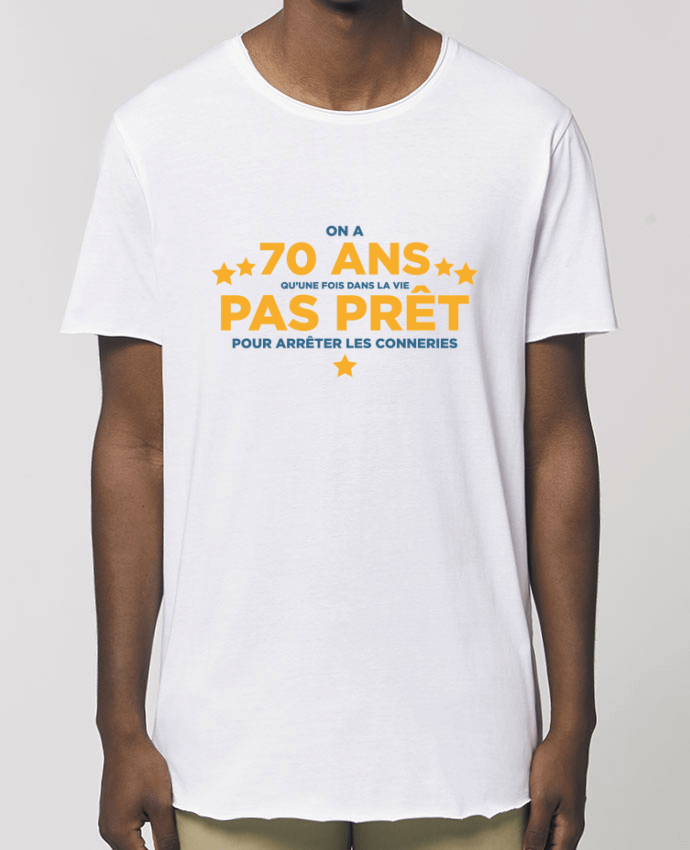 Camiseta larga pora él  Stanley Skater On a 70 ans qu'une fois dans la vie - Anniversaire Par  tunetoo