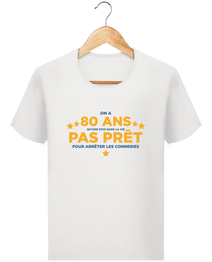  T-shirt Homme vintage On a 80 ans qu'une fois dans la vie - Anniversaire par tunetoo