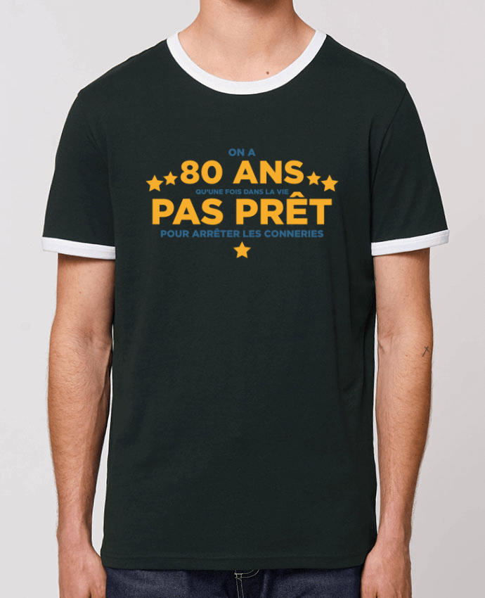 T-shirt On a 80 ans qu'une fois dans la vie - Anniversaire par tunetoo