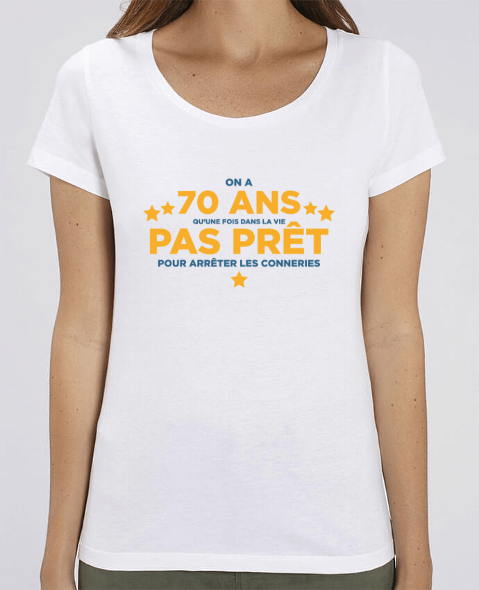 T-shirt Femme On a 70 ans qu'une fois dans la vie - Anniversaire par tunetoo