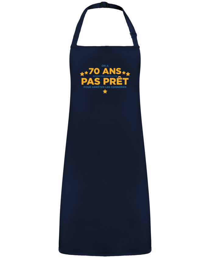 Apron no Pocket On a 70 ans qu'une fois dans la vie - Anniversaire by  tunetoo