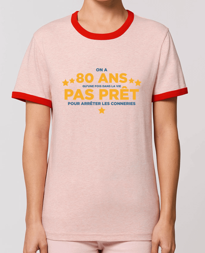 T-shirt On a 80 ans qu'une fois dans la vie - Anniversaire par tunetoo