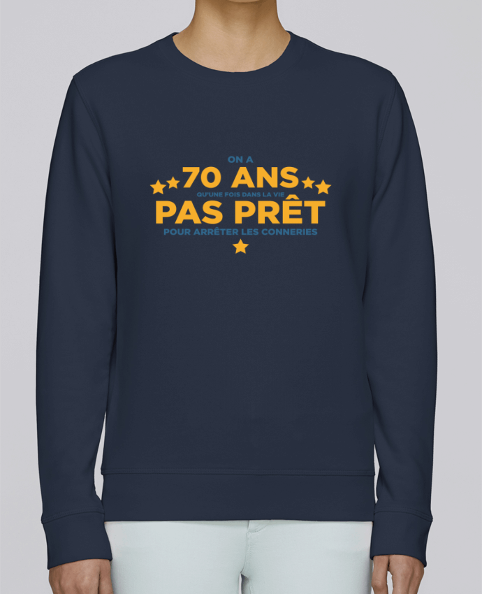 Unisex Sweatshirt Crewneck Medium Fit Rise On a 70 ans qu'une fois dans la vie - Anniversaire by tunetoo