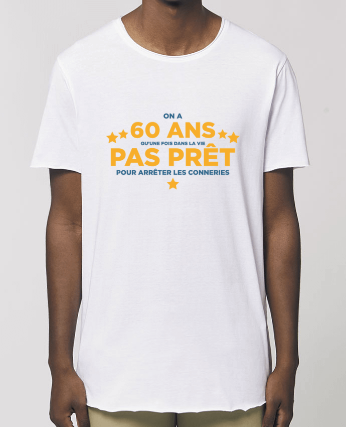 T-Shirt Long - Stanley SKATER On a 60 ans qu'une fois dans la vie - Anniversaire Par  tunetoo