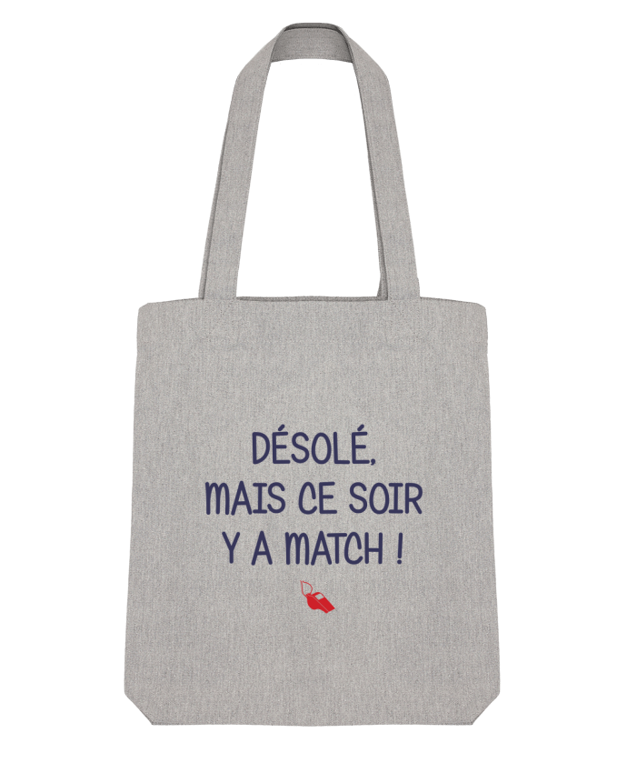 Tote Bag Stanley Stella Désolé mais ce soir y a match par tunetoo 