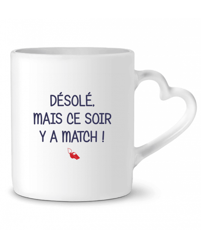 Mug coeur Désolé mais ce soir y a match par tunetoo