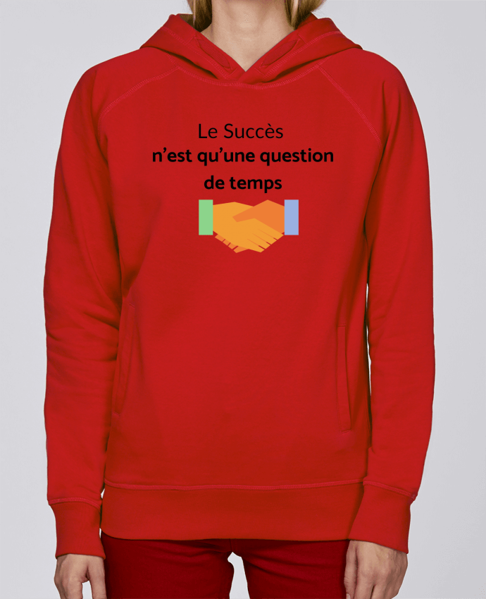 Sweat capuche femme Le succès n'est qu'une question de temps par frenchydesign