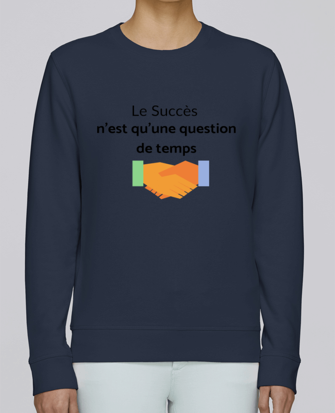 Sweatshirt Le succès n'est qu'une question de temps par frenchydesign