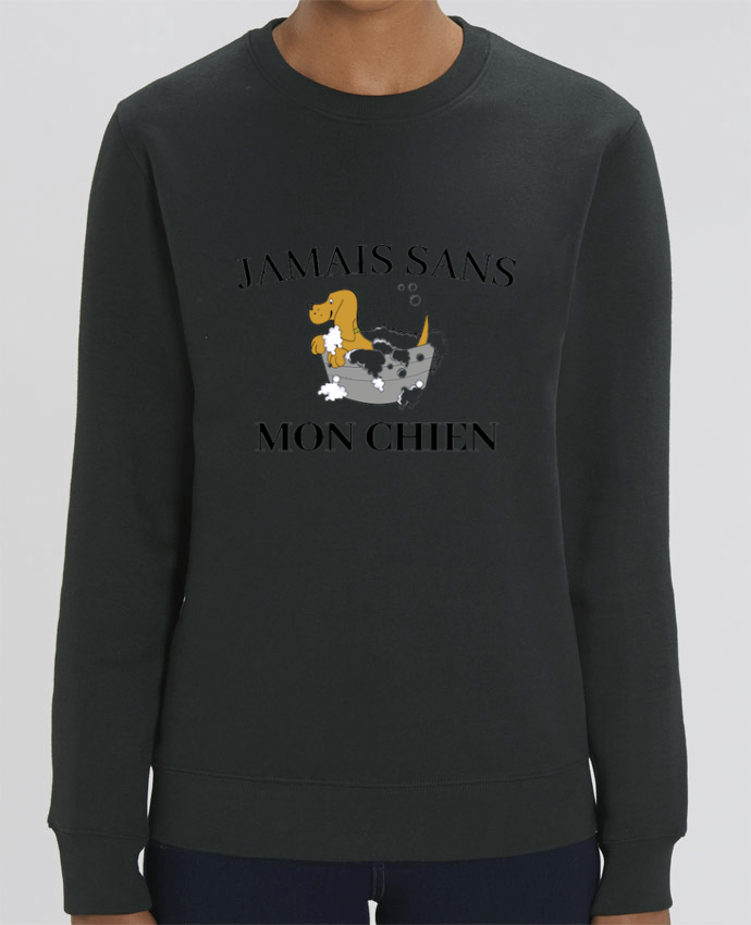 Sweat-shirt Jamais sans mon chien Par frenchydesign