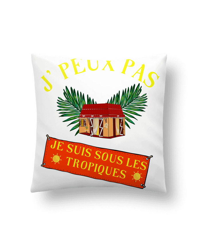 Coussin je peux pas, je suis sous les tropiques par Fridaé