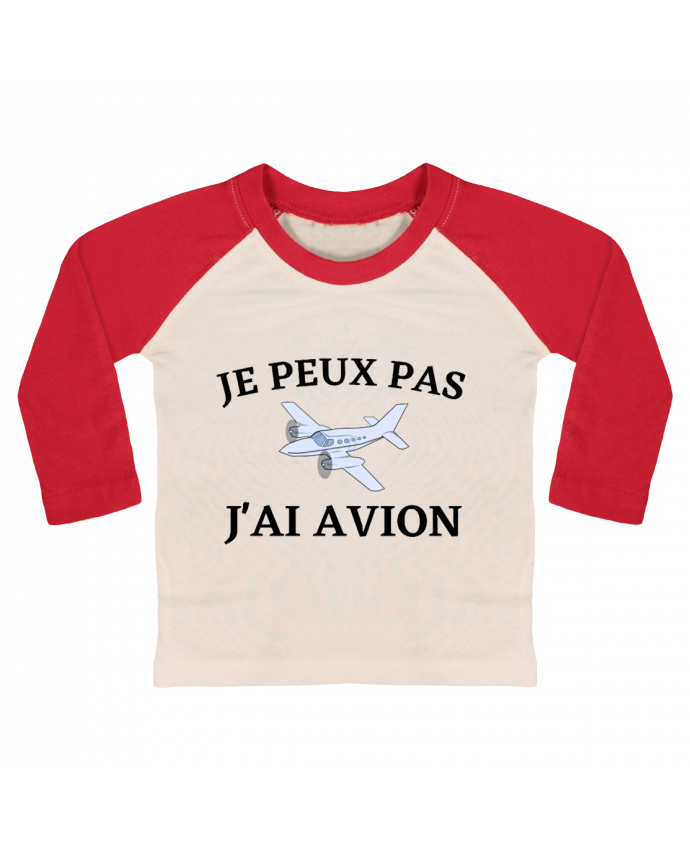 Tee-shirt Bébé Baseball ML Je peux pas j'ai avion par frenchydesign