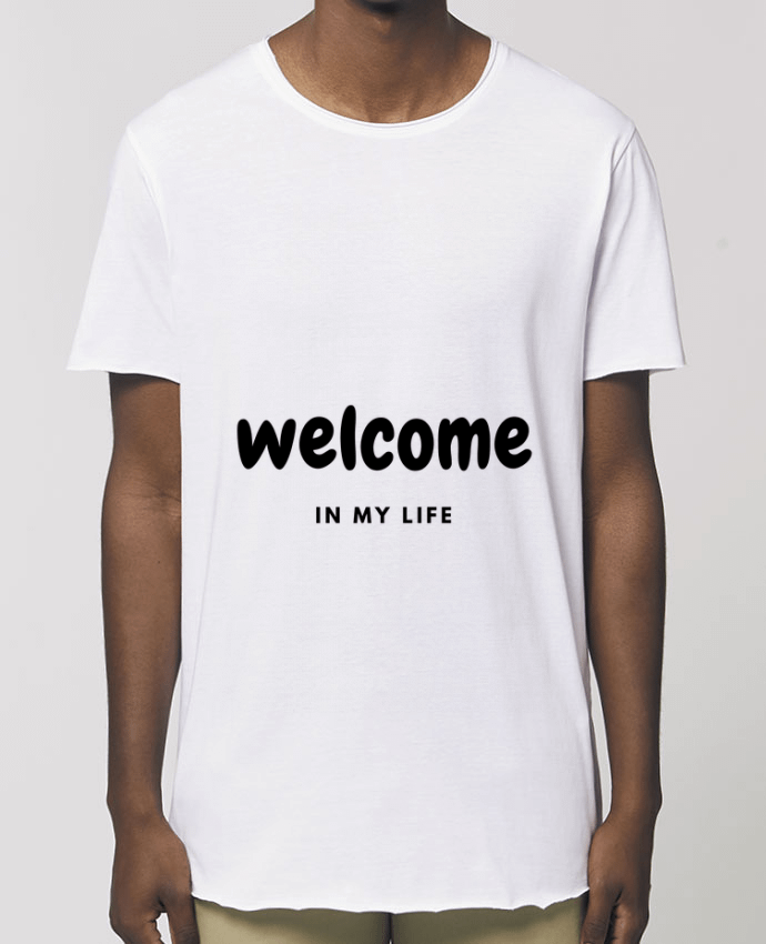 Tee-shirt Homme Welcome in my life Par  CustomDesign