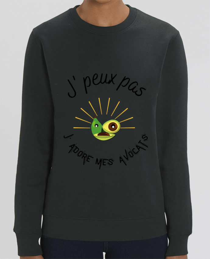 Sweat-shirt Je peux pas, avocats, j' adore mes avocats. Par Fridaé