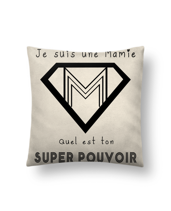 Coussin suédine je suis une mamie, quel est ton super pouvoir ? par A.L.I.