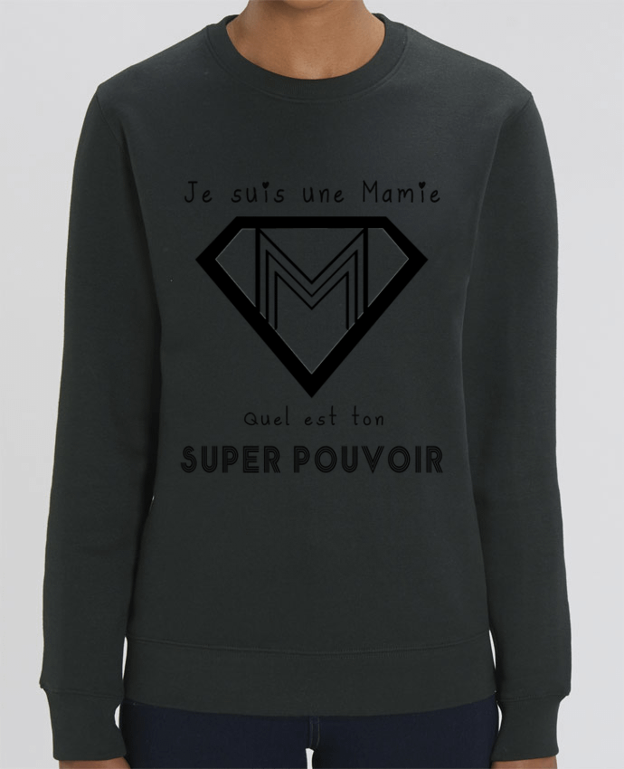 Sweat-shirt je suis une mamie, quel est ton super pouvoir ? Par A.L.I.