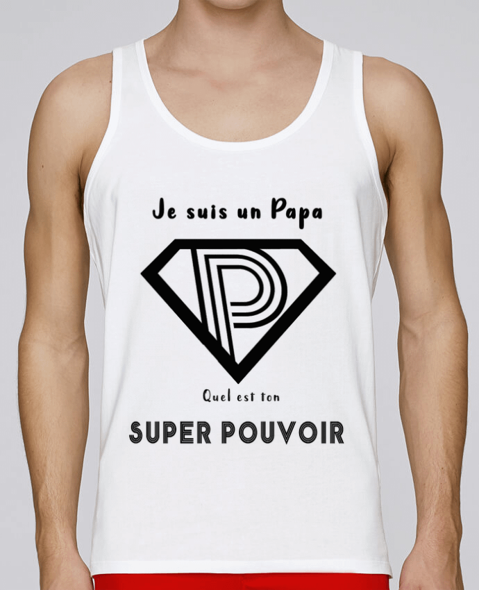 Débardeur homme Je suis un papa quel est ton super pouvoir par A.L.I. 100% coton bio