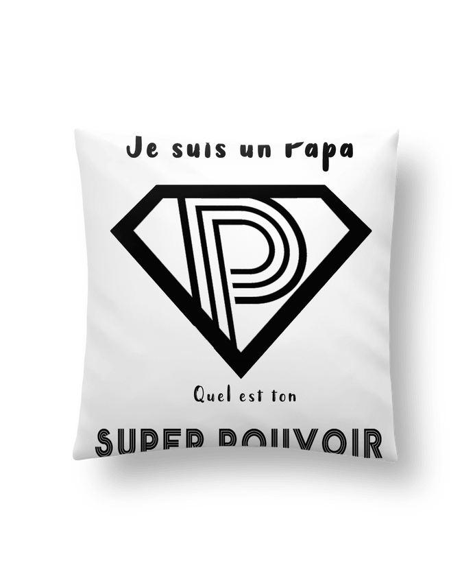 Coussin Je suis un papa quel est ton super pouvoir par A.L.I.