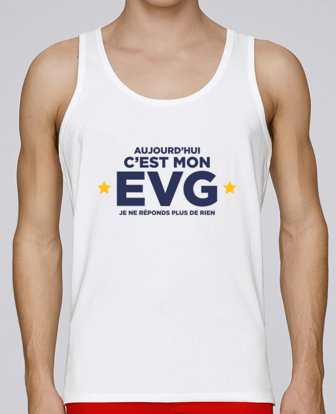 Débardeur homme C'est mon EVG, je ne réponds plus de rien par tunetoo 100% coton bio