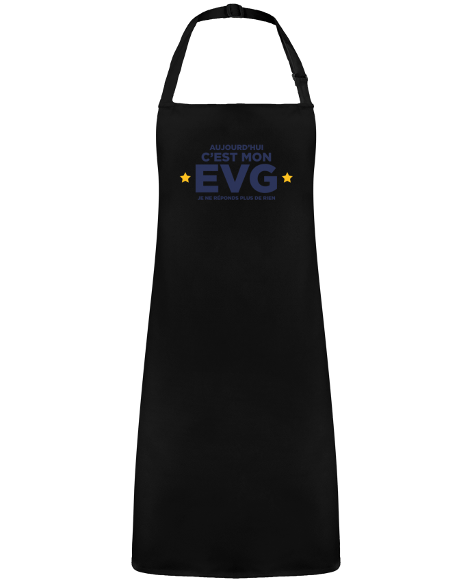 Tablier C'est mon EVG, je ne réponds plus de rien par  tunetoo