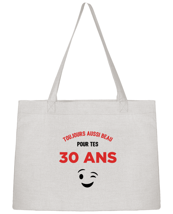 Sac Shopping Toujours aussi beau pour tes 30 ans par tunetoo