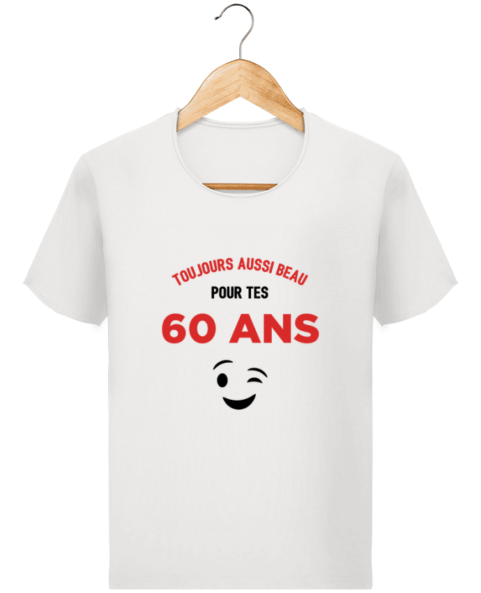  T-shirt Homme vintage Toujours aussi beau pour tes 60 ans par tunetoo