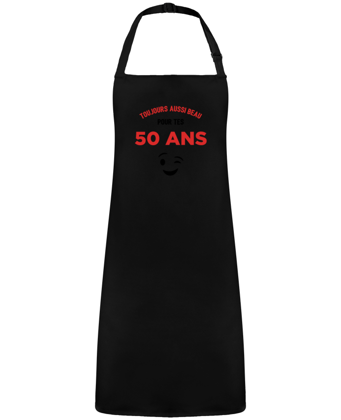 Tablier Toujours aussi beau pour tes 50 ans par  tunetoo