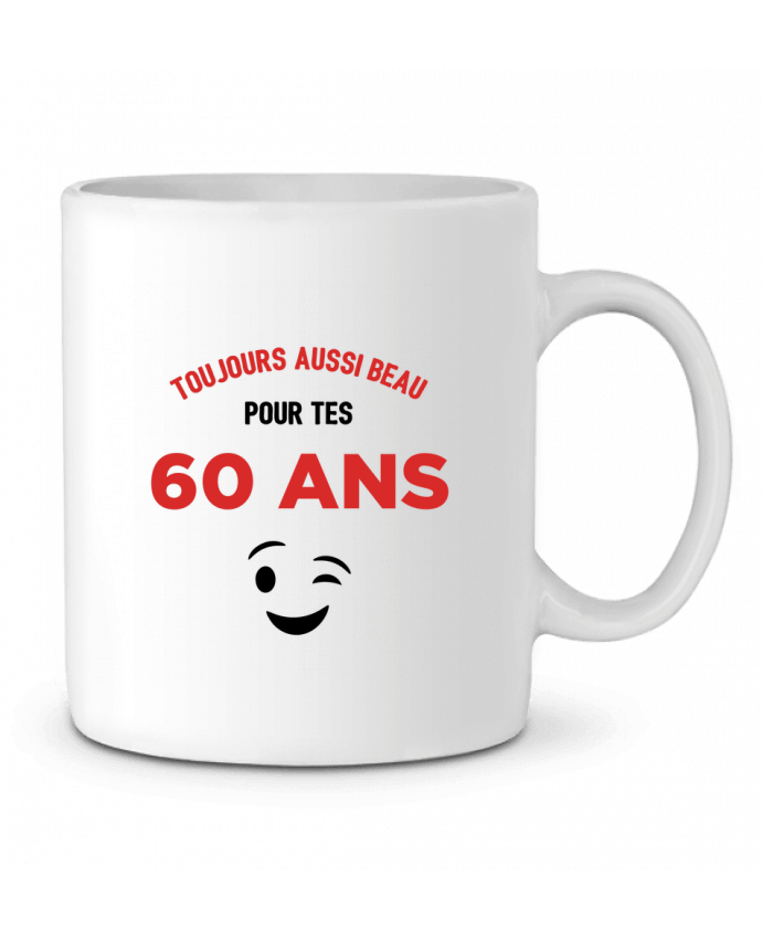 Mug  Toujours aussi beau pour tes 60 ans par tunetoo