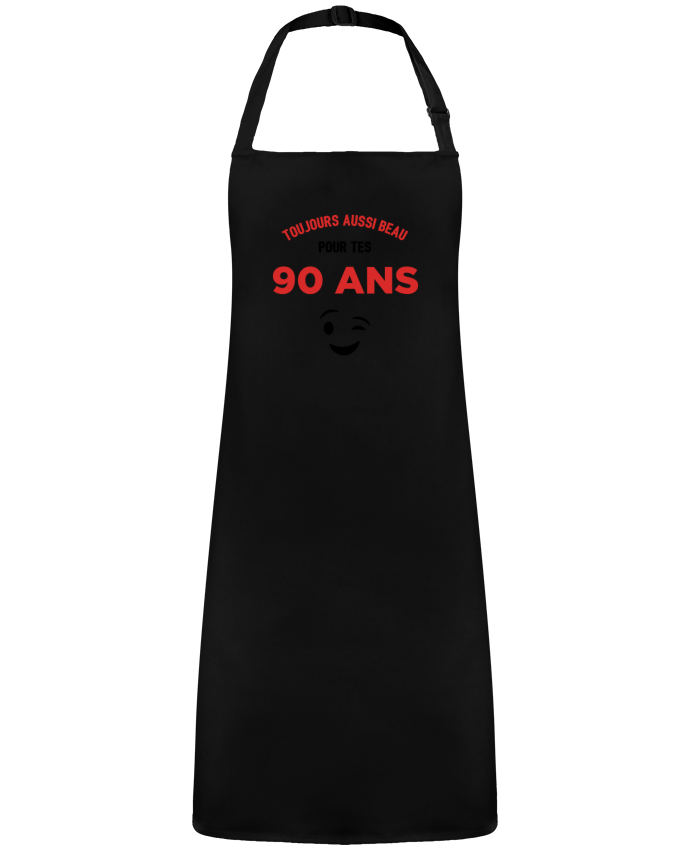 Tablier Toujours aussi beau pour tes 90 ans par  tunetoo