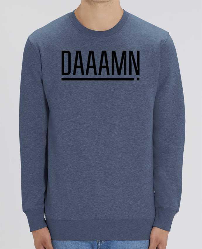 Sweat-shirt Daaamn ! Par tunetoo