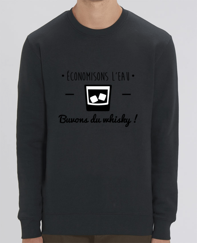 Sweat-shirt Economisons l'eau, buvons du whisky, humour,dicton Par Benichan