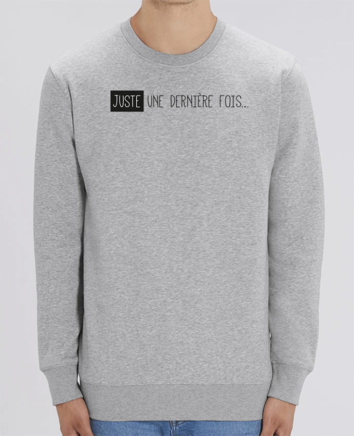 Sweat-shirt Juste une dernière fois... Par tunetoo