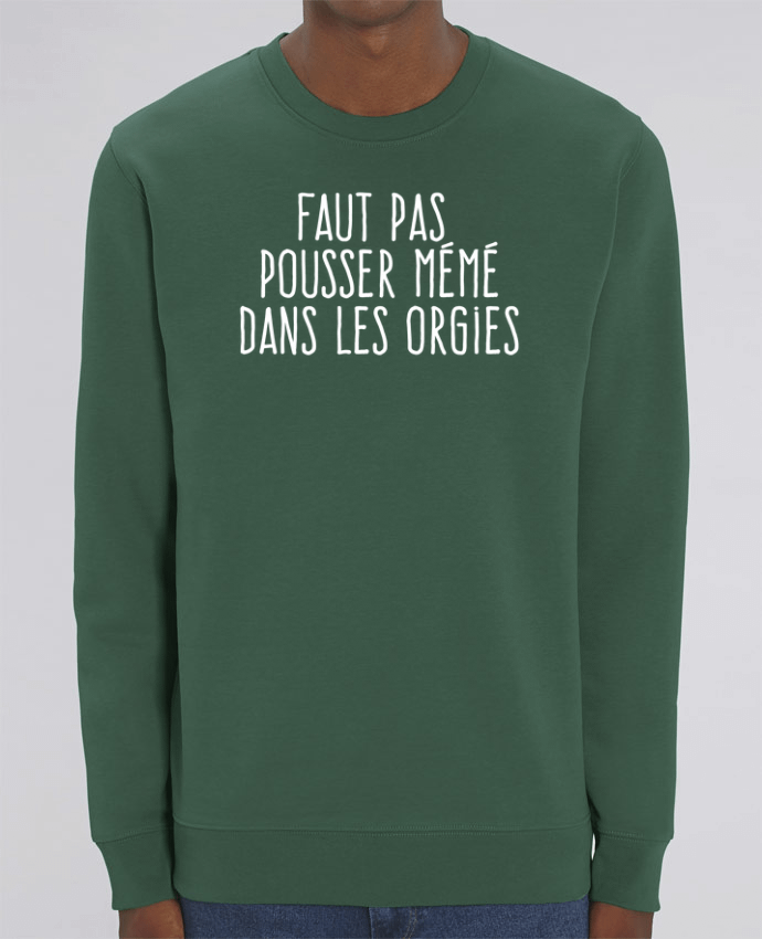 Sweat-shirt Faut pas pousser mémé dans les orgies Par justsayin