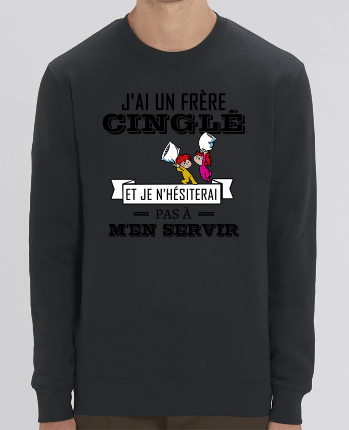 Sweat-shirt J'ai un frère cinglé et je n'hésiterai pas à m'en servir Par tunetoo