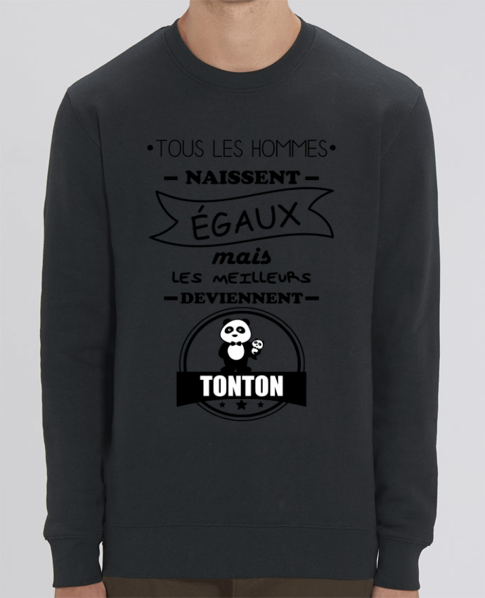 Sudadera Cuello Redondo Unisex 350gr Stanley CHANGER Tous les hommes naissent égaux mais les meilleurs deviennent tonton, tontons, oncle Par 