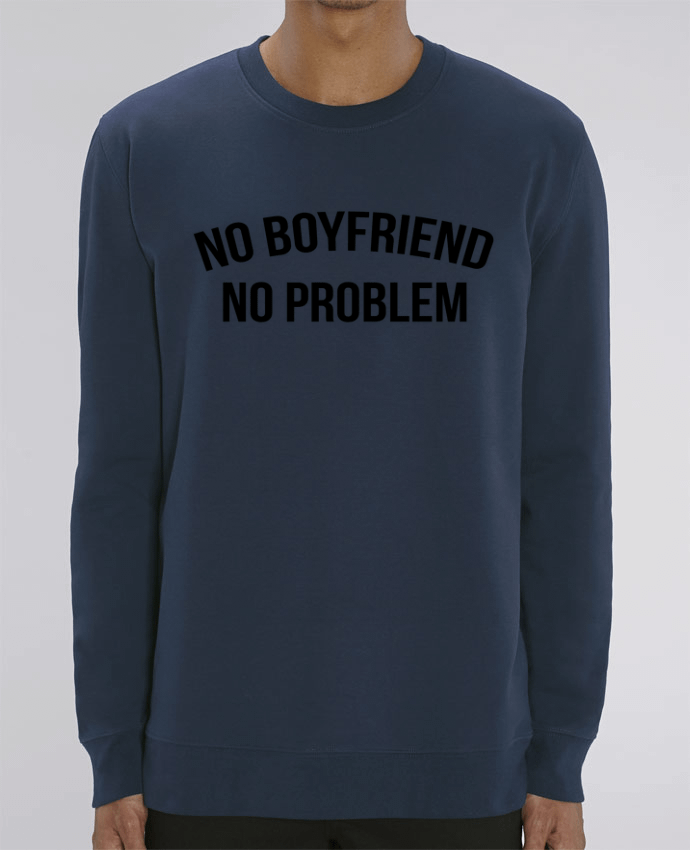 Sweat-shirt No boyfriend, no problem Par Bichette