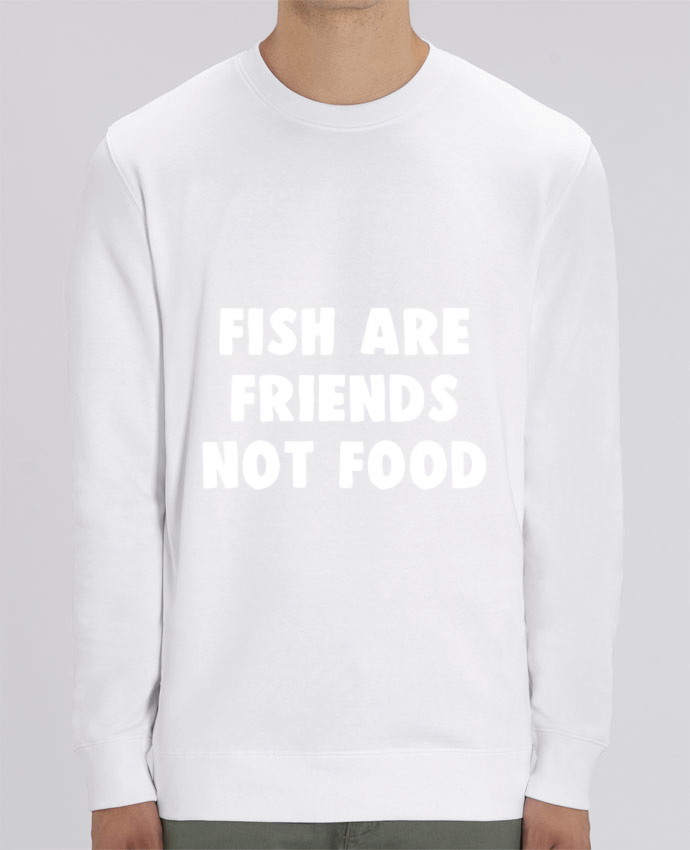 Sudadera Cuello Redondo Unisex 350gr Stanley CHANGER Fish are firends not food Par Bichette